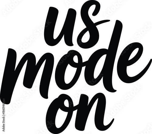 Us Mode On Hand Lettering Phrase couple relationship