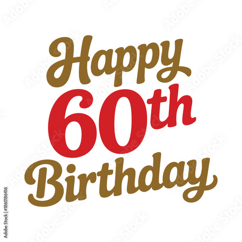 Happy 60th birthday message with stylish lettering on a white background.