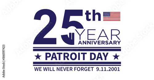 Patriot Day 2026, 25 Years