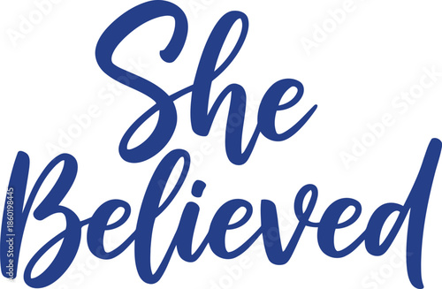 Inspirational Feminine Quote Typography – She Believed Motivational Blue Script Design