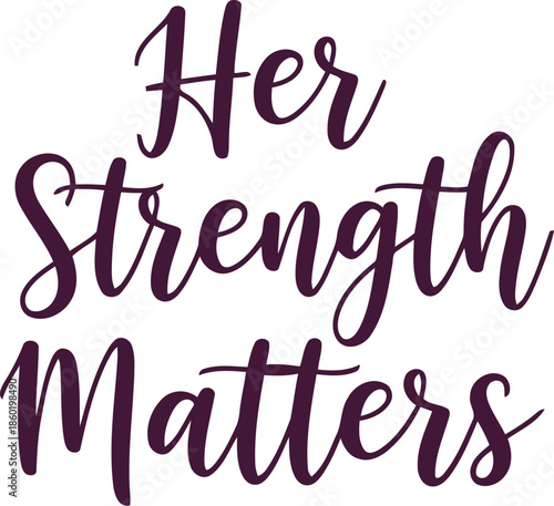 Empowering Feminine Strength Inspirational Quote Typography for Women’s Motivation and Support