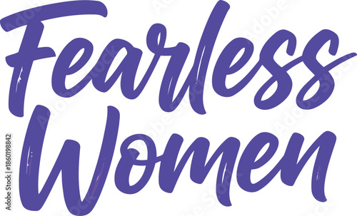 Fearless Women Inspirational Typography Poster for Empowerment and Feminism Campaigns
