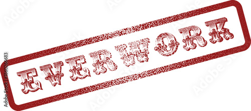 Everwork official distressed red stamp impression indicating continuous effort or ongoing project status