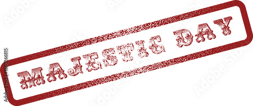 Majestic Day vintage style red grunge stamp effect for official branding and document marking