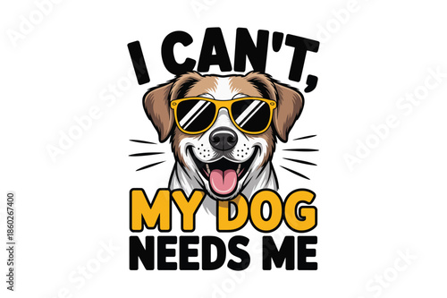 Dog wearing sunglasses with humorous text funny humor comic cartoon animal pet