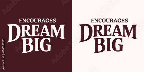 Motivational typography design featuring the encouraging phrase dream big displayed in two contrasting color schemes side by side