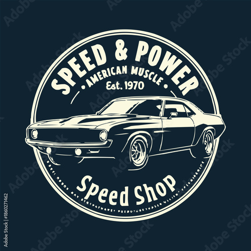 Vintage style graphic design featuring an American muscle car illustration surrounded by retro speed and power shop text elements