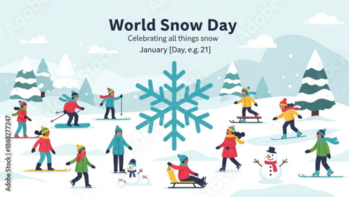 World Snow Day celebration with people enjoying winter sports like skiing and snowboarding featuring a large snowflake and snowman illustration for holiday promotion