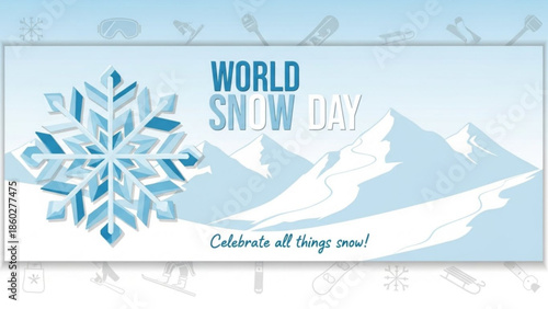 World Snow Day banner with snowflake and mountain illustration celebrating winter sports and snowy activities perfect for seasonal promotions
