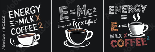 Humorous chalkboard art presenting different mathematical formulas illustrating that energy equals coffee and milk combination for a perfect boost