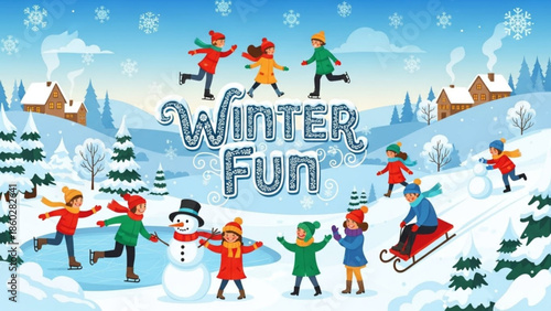 Children enjoying winter fun activities like ice skating building a snowman and sledding set against a snowy village backdrop with festive lettering
