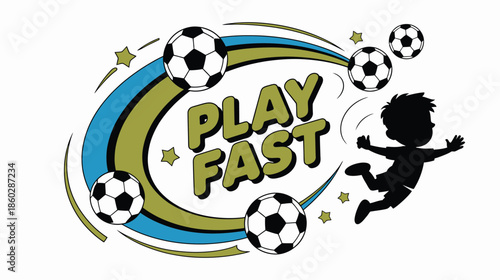 Play fast with soccer balls and boy silhouette, dynamic vector illustration featuring motion speed lines, ideal for soccer, sports training
