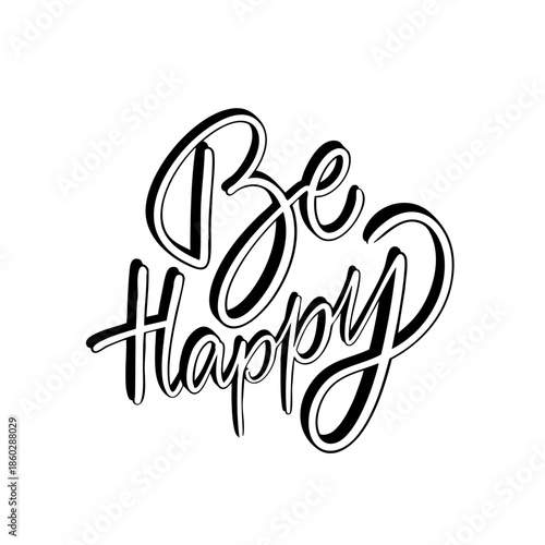 Elegant hand lettering phrase Be happy in bold script style