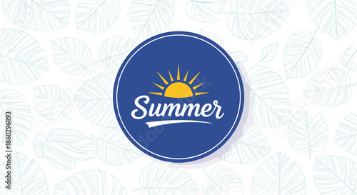 Refreshing summer theme uses a blue circular frame with a yellow sun icon and elegant script over a light background of botanical leaf patterns.