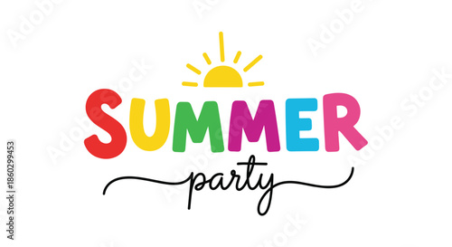 Fun summer party invitation text in vibrant colors with a hand-drawn yellow sun icon and elegant script lettering.