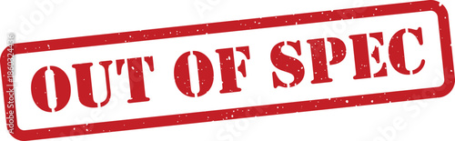 Red out of spec rubber stamp