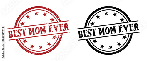 Bild auf Leinwand Best Mom Ever Grunge Rubber Stamp Illustration Set with Stars, Red and Black Cir