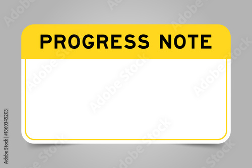 Label banner that have yellow headline with word progress note and white copy space, on gray background