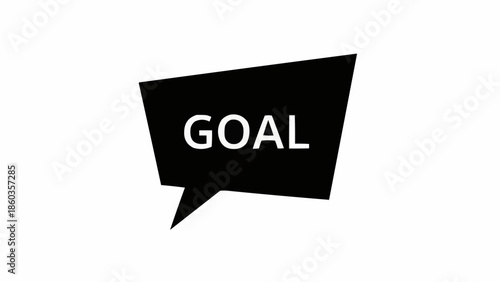 Goal Achievement Concept - Word GOAL in Speech Bubble.