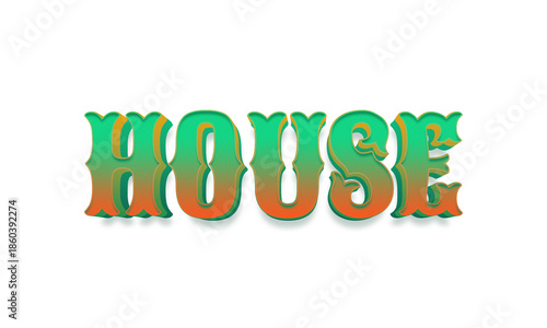 House transparent 3d text style effect