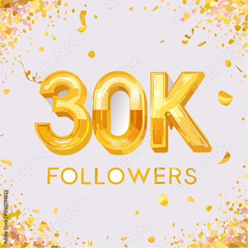 30k followers celebration design with Golden numbers, sparkling confetti and glitters. Realistic 3d festive illustration. Party event decoration. Vector illustration