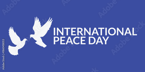 International Peace Day. Banner template with white dove and Peace Day text in background