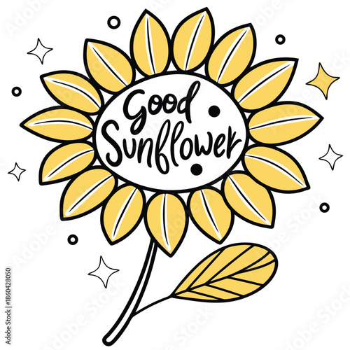A cheerful vector illustration of a sunflower with the text good sunflower inside its center, surrounded by sparkles and dots, creating a bright and uplifting graphic design