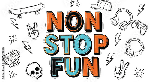 Bold Graphic Text "Non Stop Fun" Surrounded by Youthful Symbols and Icons.