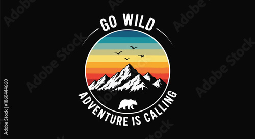 Go Wild Adventure is Calling Retro Mountains Sunset Bear Graphic Design.