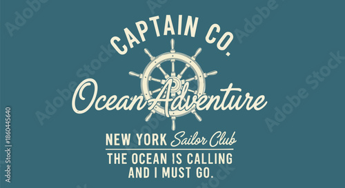 Nautical Adventure Design with Ship Wheel and Inspiring Quote for Sailors and Ocean Lovers.