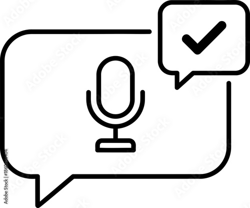 Microphone icon in speech bubble with checkmark. Voice record message concept. Approve chat communication. Line art vector symbol