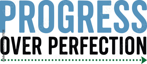 Motivational quote saying progress over perfection with green arrow