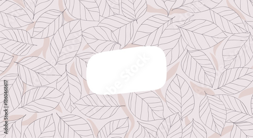 Background texture of sketched leaves in muted tones with a central blank text box for notes, invitations, or personalized messages and cards.