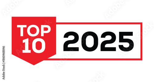 Vibrant red "TOP 10" badge featuring bold black "2025" numerals in a sleek rectangular frame. Red circle "TOP" accent above. Minimalist vector art on white background for rankings, awards, New Year.