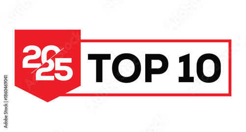 Vibrant red "TOP 10" badge featuring bold black "2025" numerals in a sleek rectangular frame. Red circle "TOP" accent above. Minimalist vector art on white background for rankings, awards, New Year.