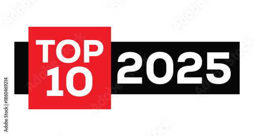 Vibrant red "TOP 10" badge featuring bold black "2025" numerals in a sleek rectangular frame. Red circle "TOP" accent above. Minimalist vector art on white background for rankings, awards, New Year.