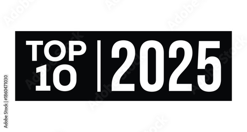 Vibrant red "TOP 10" badge featuring bold black "2025" numerals in a sleek rectangular frame. Red circle "TOP" accent above. Minimalist vector art on white background for rankings, awards, New Year.