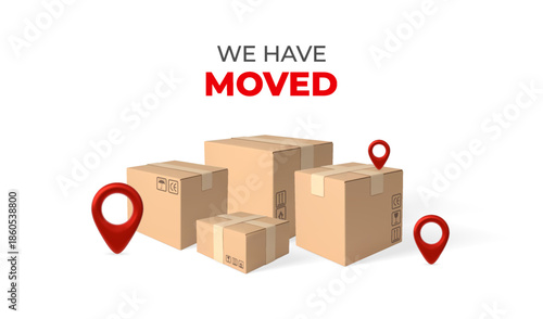 We have moved 3D banner vector design, cardboard boxes stack parcel with red geolocation signs, office and house removal