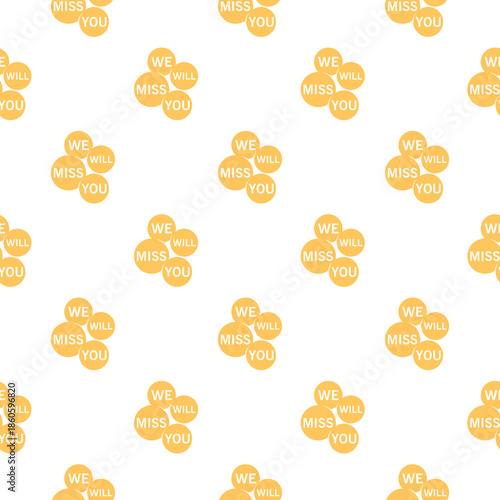 We will miss you seamless pattern isolated on white background