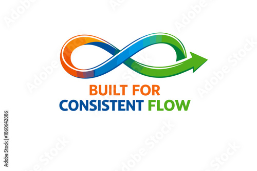 Infinity symbol with arrow and "built for consistent flow" text in blue, orange, green