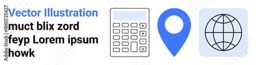 Business tools, location services, global navigation, data management, travel, technology. Calculator, pin globe icons in minimal style. Business tools and location services ion
