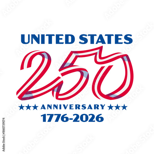 Retro logo style illustration commemorating the 250th anniversary of the Declaration of Independence with words United States 250 years anniversary in ribbon with red and white stripes.