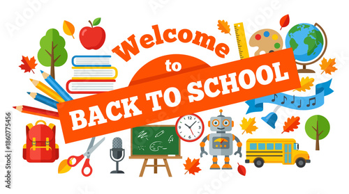 Bright and colorful back-to-school welcome banner with pencils, books, globe, school bus, clock, robot and classroom decor celebrating learning.