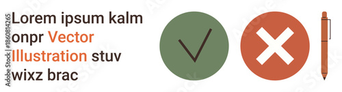 Approval processes, decisions, to-do lists, task management, organization, business workflow. Green checkmark and red cross with text and pen. Approval processes and decision-making