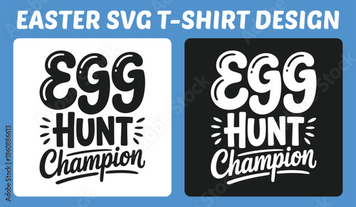 Egg Hunt Champion Easter Typography T-Shirt Design Vector