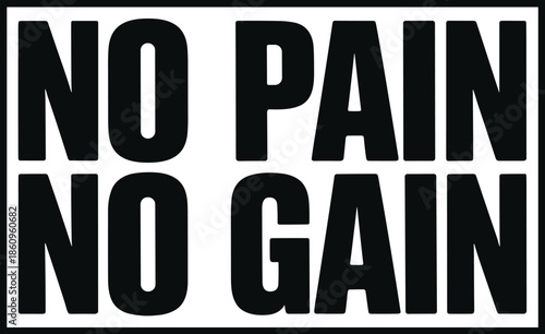 No Pain No Gain Text in Bold Black Letters on White Background