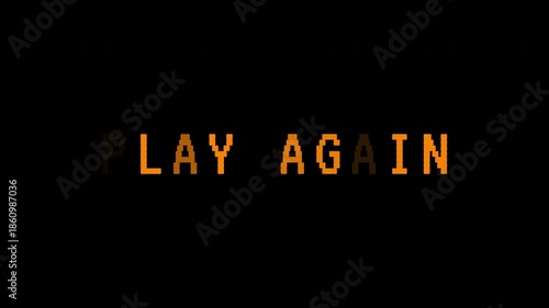 Retro pixelated 'PLAY AGAIN' text animates with a flickering effect on a black screen. Classic Arcade Game in 4k text animated video quality.