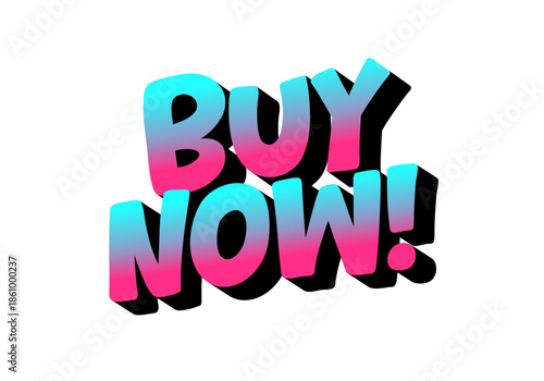 A vibrant and eye catching graphic featuring the text BUY NOW! in bold, stylized font with a gradient of pink and blue colors.