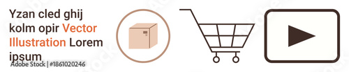 E-commerce, online shopping, delivery, logistics, media playback, user interface. Cart, box play icon in black outlines. E-commerce and online shopping concept