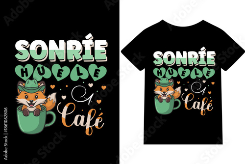 Sonríe, huele a café-Diseño de camisetas, frases, carteles, tazas y tipografía creativa.